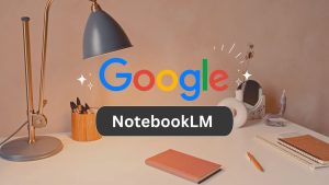 معرفی NotebookLM: ابزار هوشمند گوگل برای یادداشت‌برداری